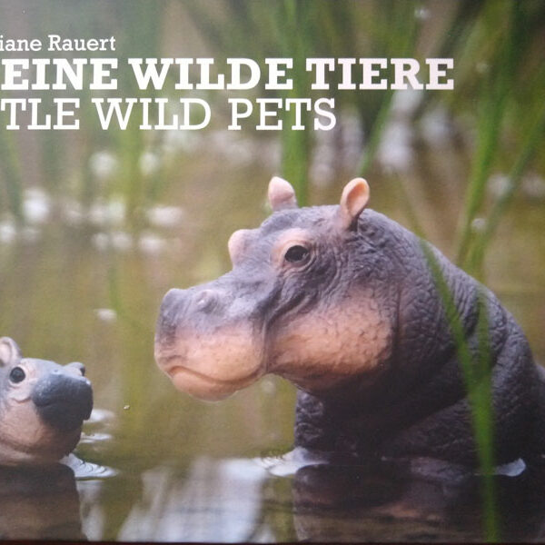 Buch_Kleine-wilde-Tiere.Bild.Ch.RauertPR.1 Buch Kleine, wilde Tiere - von Christiane Rauert