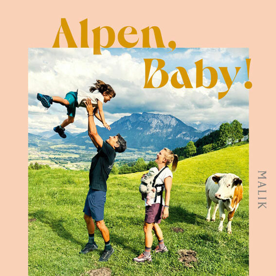 Cover_Alpen,Baby_Buch_preview.Bild_Malik-Verlag.2 Cover: Alpen, Baby! Buch-Tipp Bild: Malik Verlag