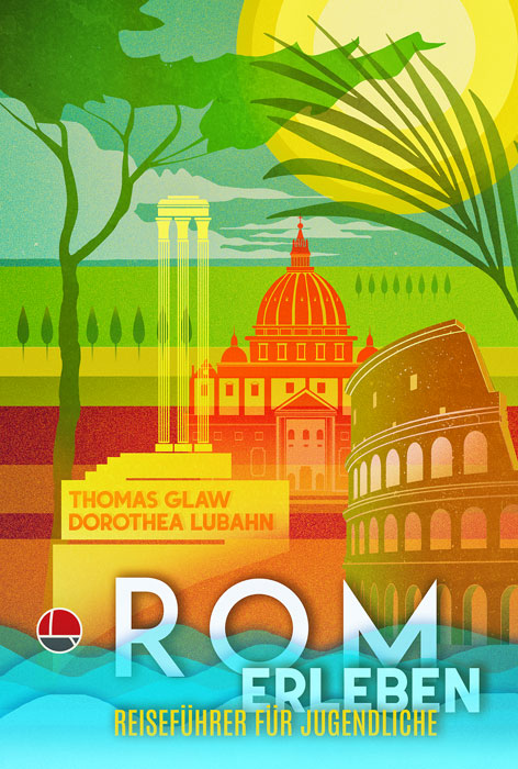 Cover_Rom-erleben.Bild.Buch-Contact.PR.NEU Cover Rom erleben! Bild: Buch-Contact PR