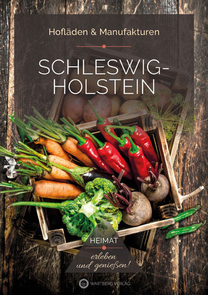 Hoflaeden_Schleswig-Holstein_Cover.Bild.Verlag_Wartberg.4 Hoflaeden & Manufakturen in Deutschland: Cover;